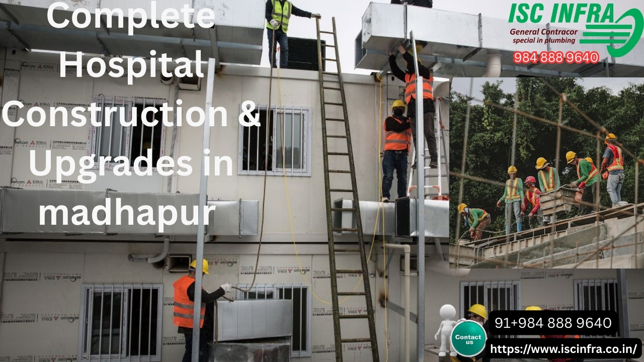 Complete Hospital Construction & Upgrades in Madhapur