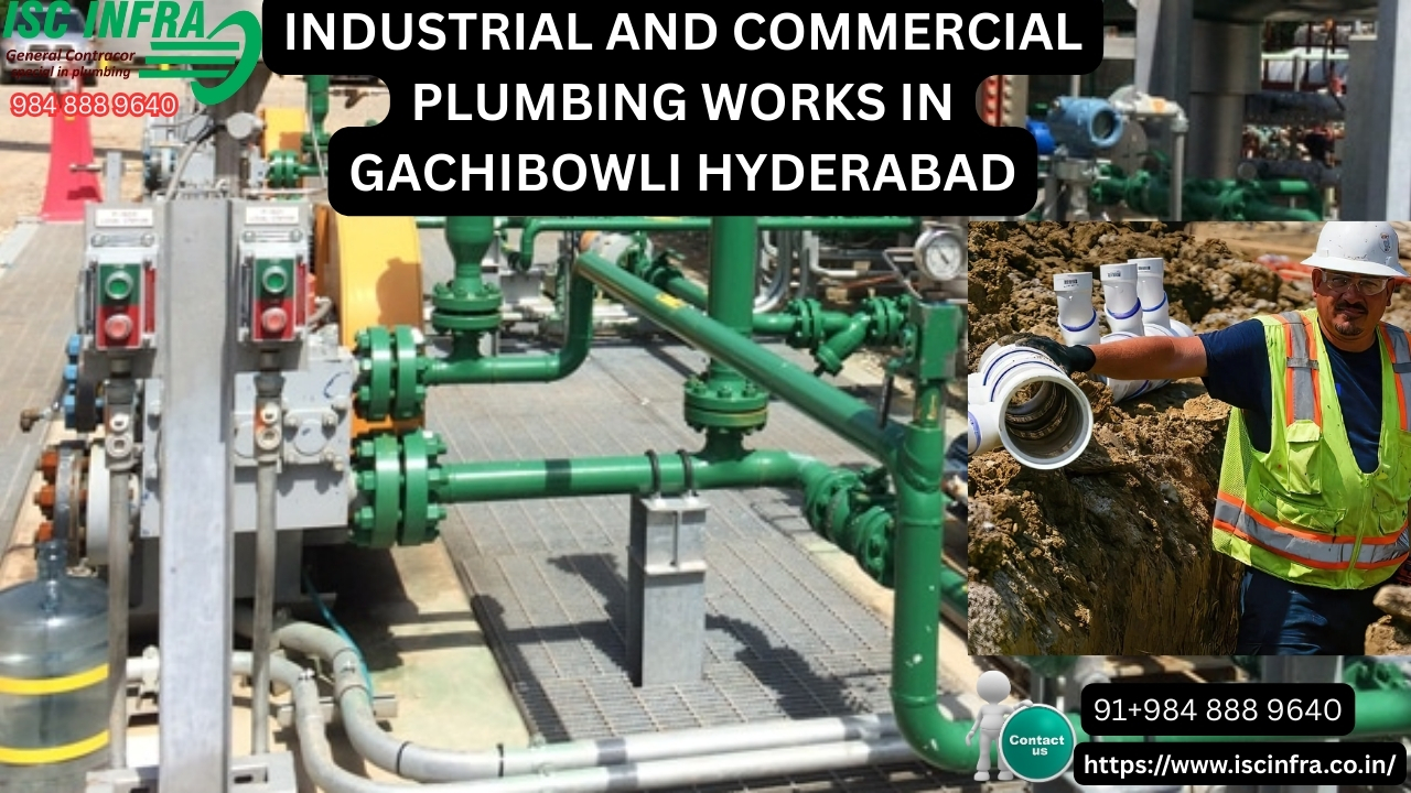 Industrial and Commercial Plumbing Works in Gachibowli